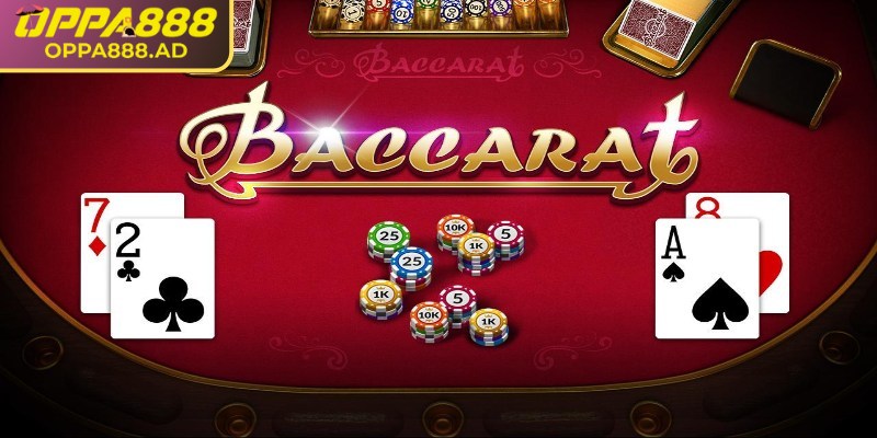 Tìm hiểu về Baccarat Oppa888